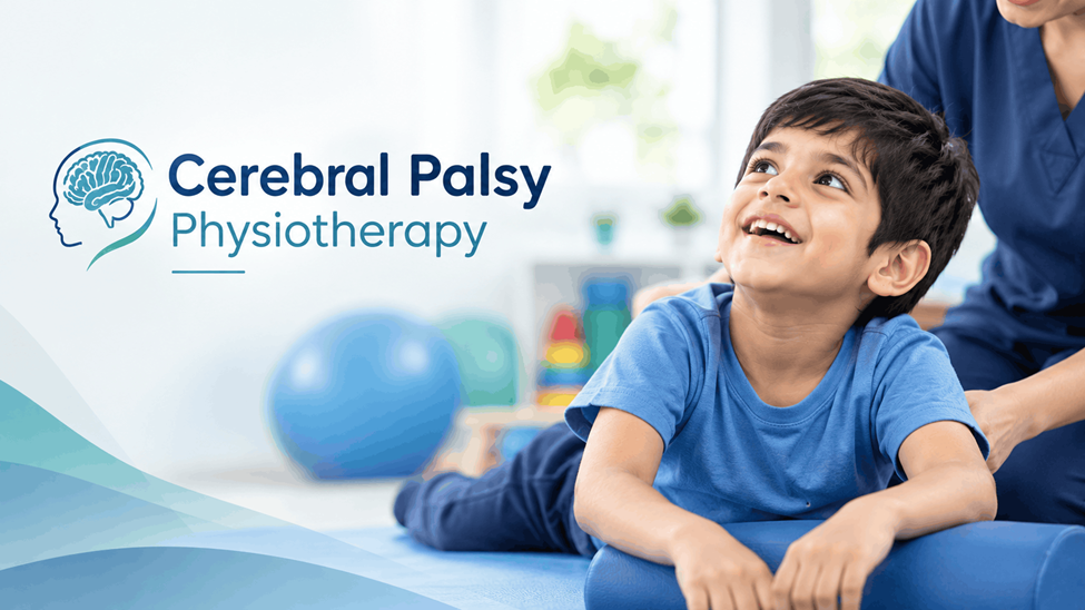 Cerebral Palsy Physiotherapy: Benefits, Exercises & Care | Revive
